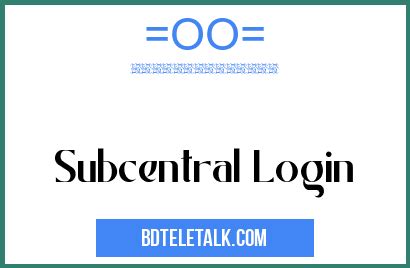 subcentral system login|subcentral online.